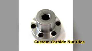 Precision Nut Dies Custom Tungsten Carbide